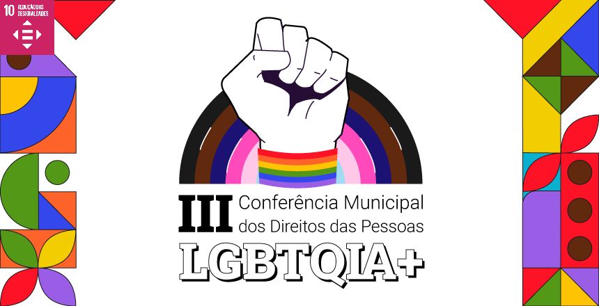 Portal de Notcias PJF | III Conferncia Municipal dos Direitos das Pessoas LGBTQIA+ ir fortalecer a participao social | SEDH - 12/4/2024
