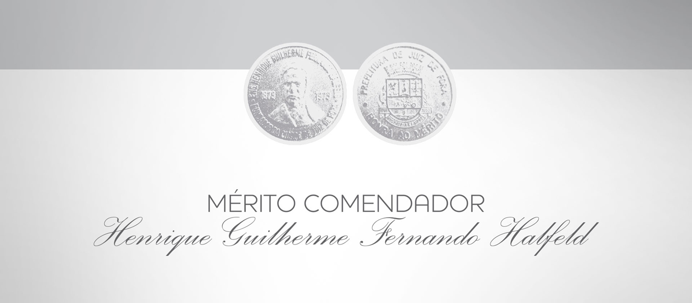 Portal de Notcias PJF | Mrito Comendador Henrique Guilherme Fernando Halfeld ser entregue nesta quinta-feira | SECOM - 27/5/2015
