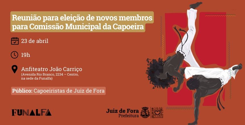 Portal de Notícias PJF | Comisso Municipal da Capoeira ter eleio tera, 23, no Anfiteatro Joo Carrio - FUNALFA | 18/4/2024