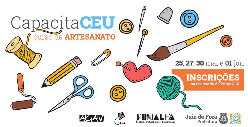 Portal de Notícias PJF | Praça CEU lança curso gratuito de capacitação na área de artesanato | FUNALFA - 20/5/2022