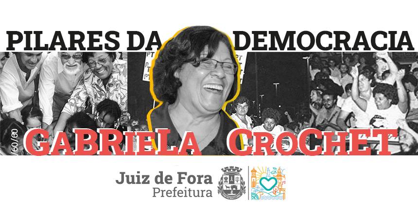 Portal de Notícias PJF | Gabriela Santana Crochet é a segunda homenageada no projeto “Pilares da Democracia” | SEDH - 19/7/2022