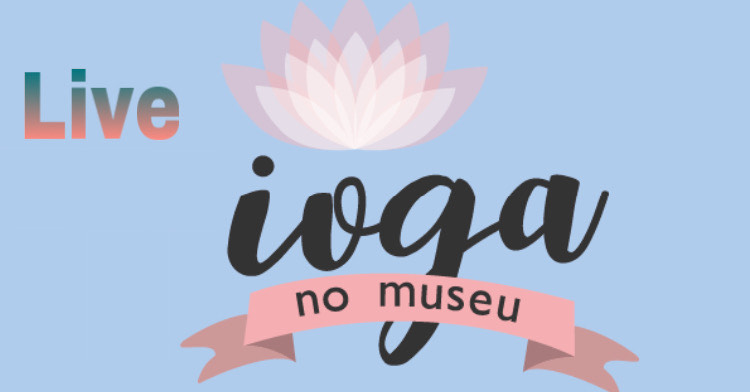 Museu “Mariano Procópio” promove aula de ioga através de live 