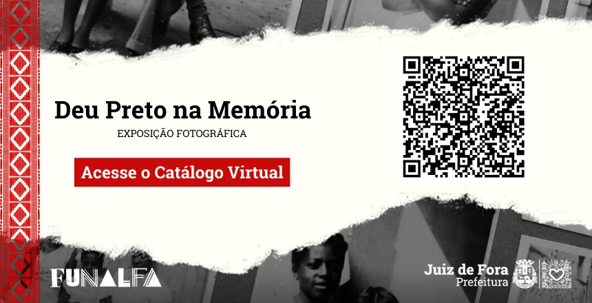 Portal de Notícias PJF | Funalfa lança QR-Code da mostra “Deu Preto da Memória” | FUNALFA - 27/11/2023