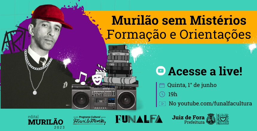 Portal de Notícias PJF | Live nesta quinta, 1º, reforça divulgação do Edital Murilão | FUNALFA - 29/5/2023