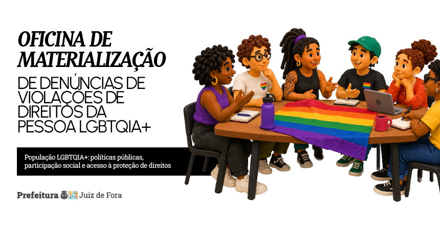 Portal de Notícias PJF | SEDH realiza oficina sobre denúncias de violações de direitos da população LGBTQIA+ | SEDH - 8/10/2026
