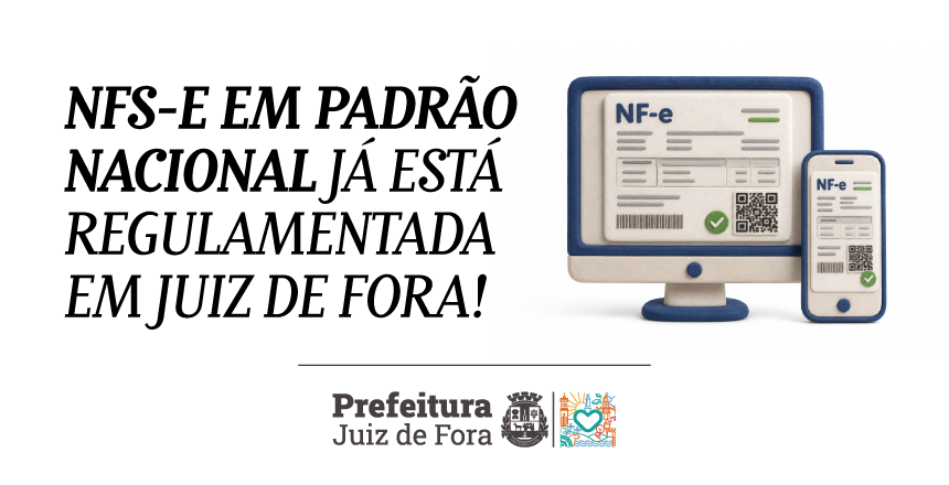 Portal de Notícias PJF | NFS-e passa a ser emitida pelo padrão nacional em Juiz de Fora a partir de 1º de setembro | SF - 28/8/2026