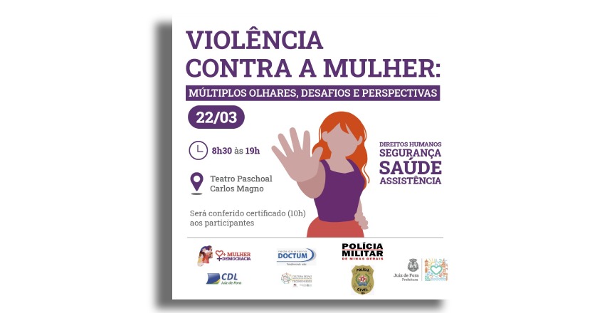 Portal de Notcias PJF | Prefeitura apresenta programao do frum Violncia Contra a Mulher | SESUC - 21/3/2023