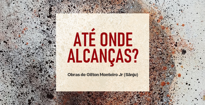 Portal de Notícias PJF | Exposição “Até onde alcanças?”, de Gilton Monteiro Jr., abre na quinta-feira na Galeria Nívea Bracher | FUNALFA - 14/9/2026