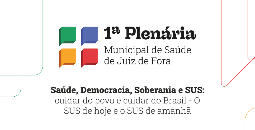 Portal de Notícias PJF | Inscrições abertas para a 1ª Plenária Municipal de Saúde de Juiz de Fora | SS - 14/7/2026