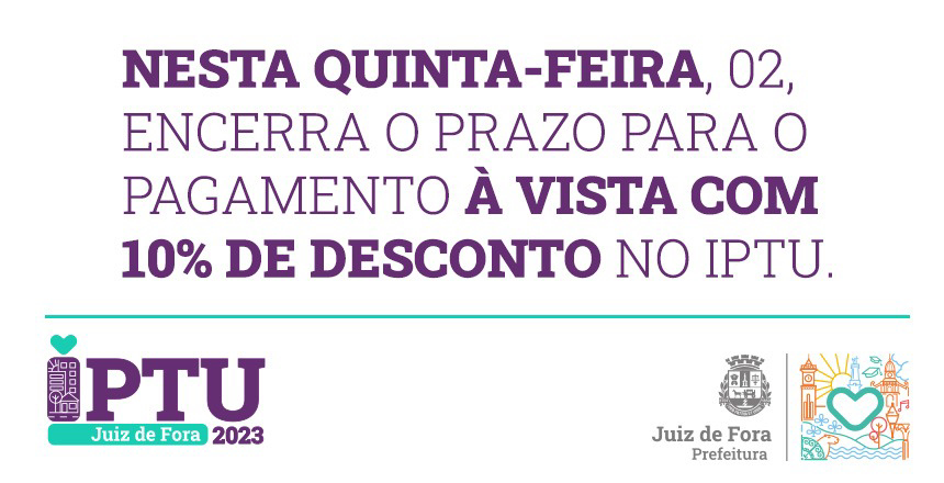 Portal de Not�cias PJF | Prazo para pagamento � vista com 10% de desconto no IPTU termina nesta quinta-feira, 2 | SF - 1/2/2023