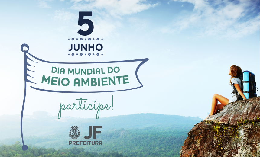 Portal de Notcias PJF | Prefeitura promove ao para comemorar o Dia Mundial do Meio Ambiente | SEMAUR - 3/6/2019