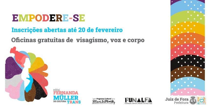Portal de Not�cias PJF | Projeto art�stico-cultural investe na autoestima do p�blico LGBTQIA+ | FUNALFA - 4/2/2022