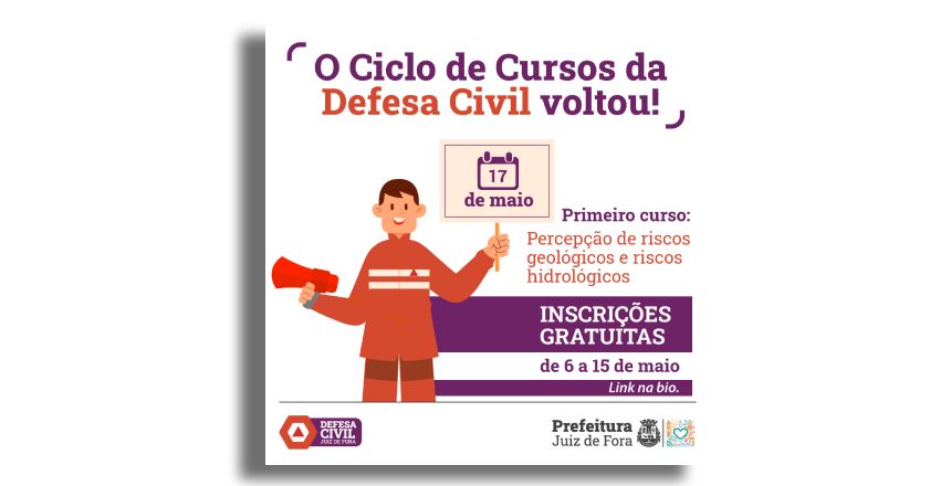 Portal de Not�cias PJF | Defesa Civil abre vagas para o III Ciclo de Cursos | DEFESA CIVIL - 6/5/2024