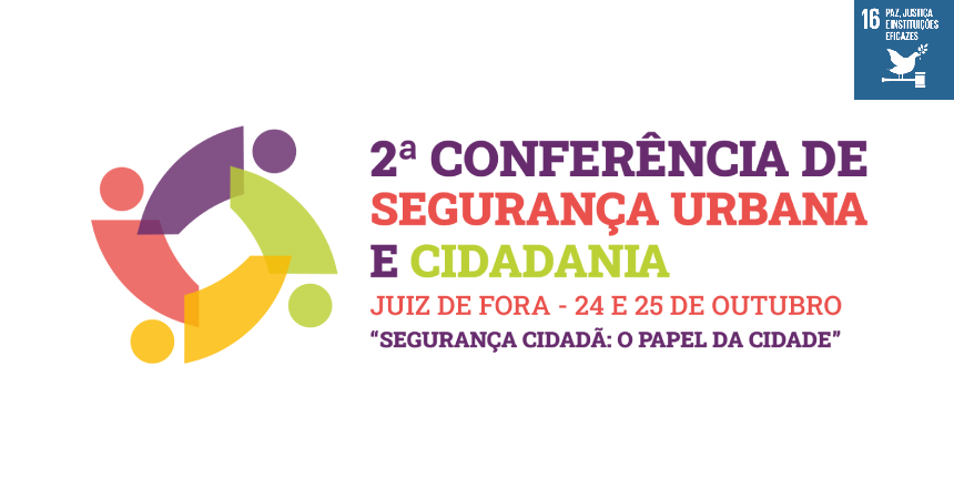 Portal de Not�cias PJF | 2� Confer�ncia Municipal de Seguran�a Urbana e Cidadania acontece nos dias 24 e 25 de outubro | SESUC - 6/10/2023