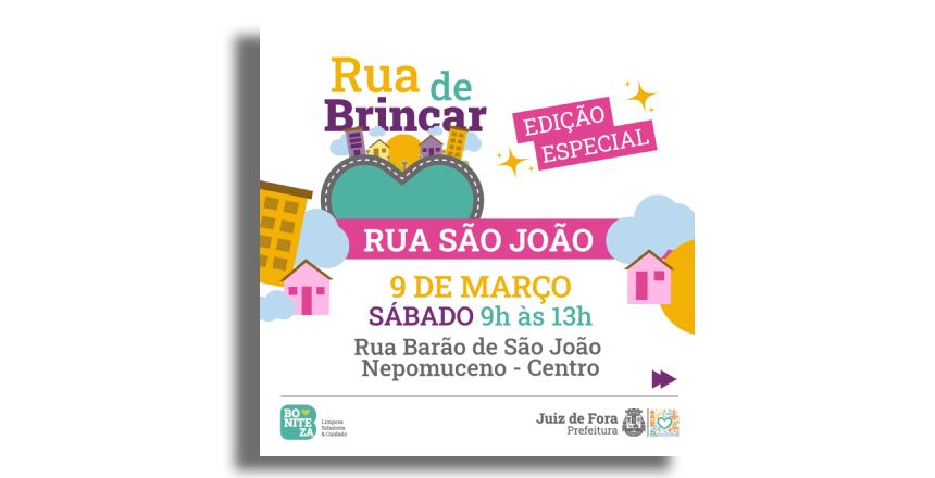 Portal de Noticias PJF | Rua de Brincar tem edio especial em comemorao ao ms da mulher neste sbado, 9 - SG | 7/3/2024