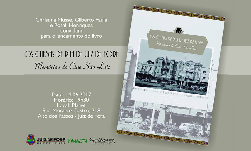 Portal de Not�cias PJF | Pesquisadores resgatam a hist�ria do Cine S�o Luiz | FUNALFA - 8/6/2017