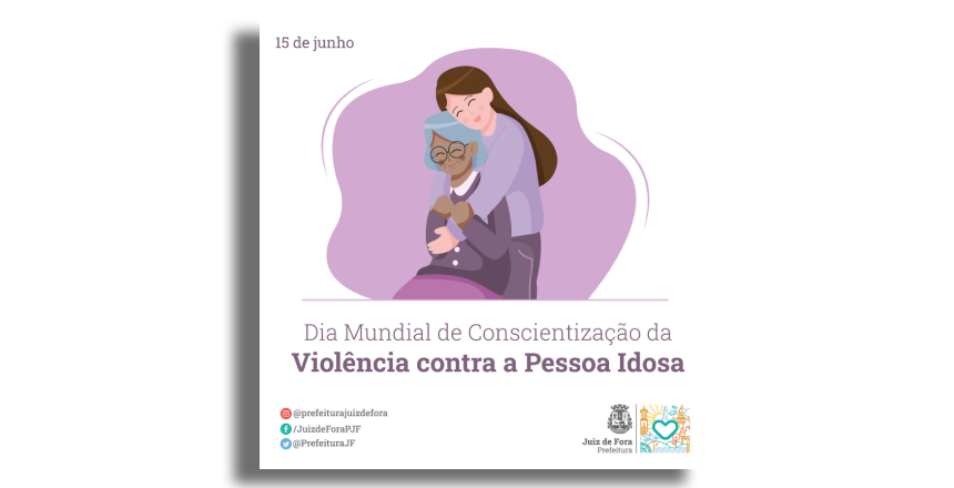 Portal de Notícias PJF | PJF celebra o Dia de Conscientização sobre a Violência contra a Pessoa Idosa com atividades na Rua Halfeld | SEDH - 9/6/2023