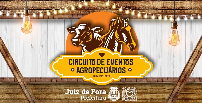 Portal de Not�cias PJF | Confira a programa��o do Circuito de Eventos Agropecu�rios de Juiz de Fora | SEAPA - 10/5/2024