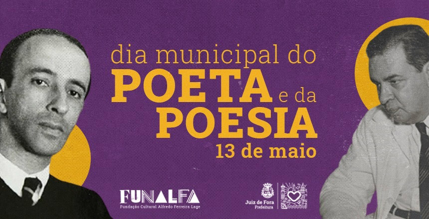 Portal de Notcias PJF | Funalfa celebra Dia Municipal do Poeta e da Poesia | FUNALFA - 13/5/2021