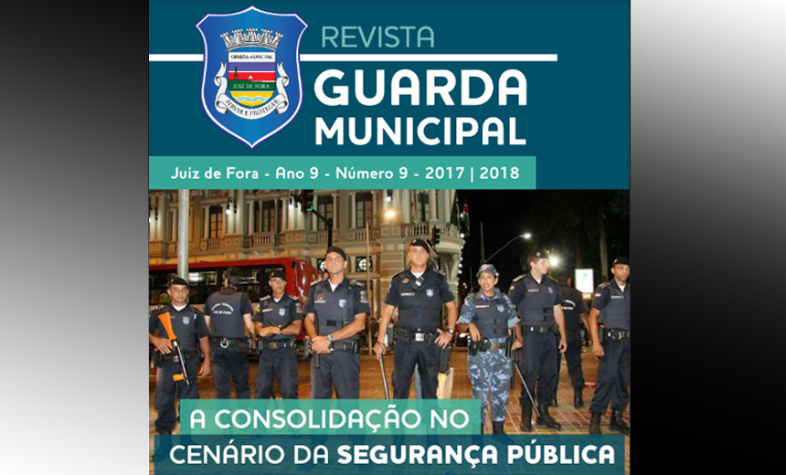 Portal de Notcias PJF | Guarda Municipal divulga anurio de aes | SESUC - 14/3/2018