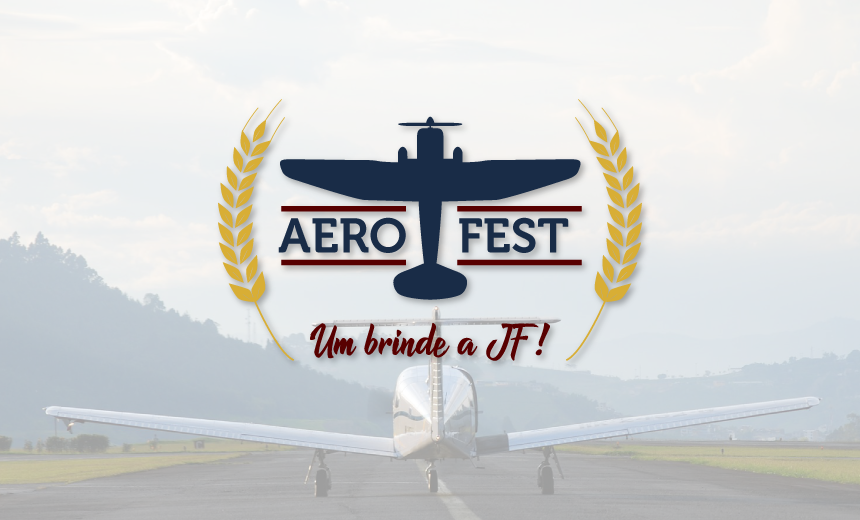 Portal de Notcias PJF | "Aerofest celebra aniversrio da cidade com Esquadrilha da Fumaa e cervejas especiais para Um Brinde a Juiz de Fora | SEDETTUR - 14/5/2018