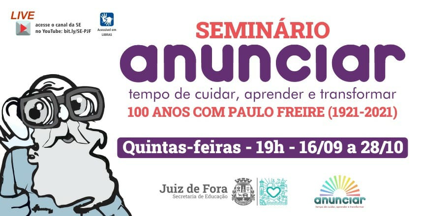 Portal de Not�cias PJF | Secretaria de Educa��o promove Semin�rio em homenagem ao centen�rio de Paulo Freire | SE - 13/9/2021