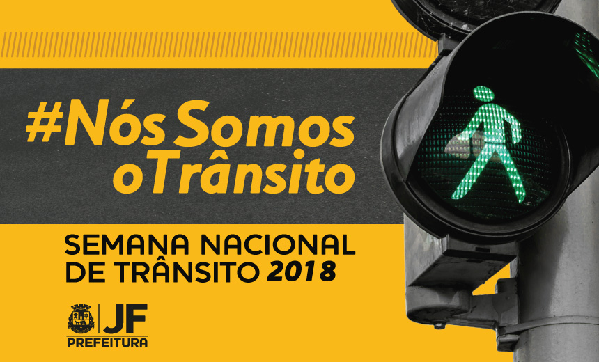 Portal de Notcias PJF | Semana Nacional do Trnsito comea na tera-feira | SETTRA - 14/9/2018