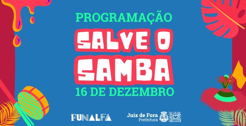 Portal de Not�cias PJF | Funalfa lan�a processo de registro do Instituto Cultura do Samba como patrim�nio imaterial de JF | FUNALFA - 14/12/2023