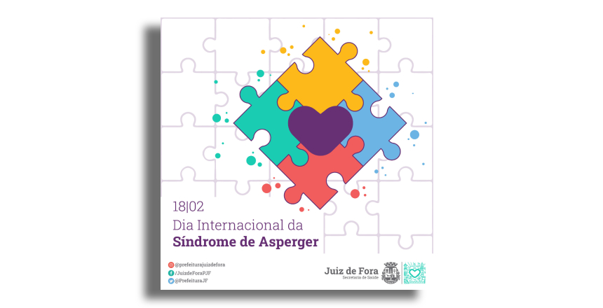 Portal de Not�cias PJF | Dia Internacional da S�ndrome de Asperger visa informar que a condi��o n�o � doen�a | SS - 18/2/2022