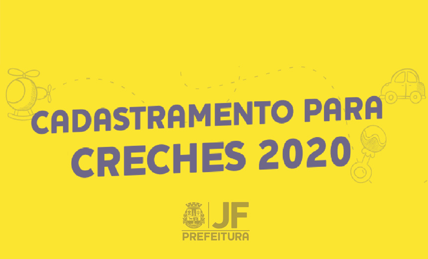 Portal de Not�cias PJF | Cadastramento em creches para 2020 come�a na segunda-feira | SE - 18/10/2019