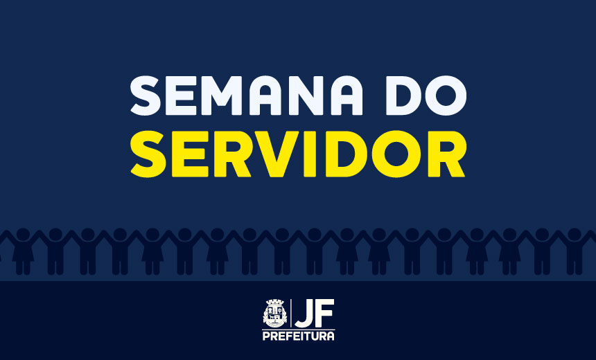 Portal de Notcias PJF | PJF celebra Dia do Servidor com programao especial | SARH - 18/10/2019