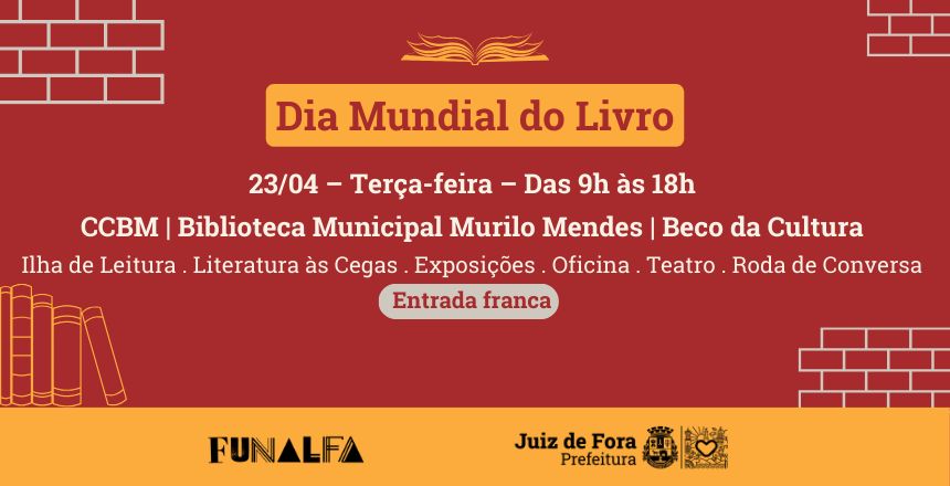 Portal de Not�cias PJF | Dia Mundial do Livro ter� evento gratuito unindo tr�s equipamentos de cultura | FUNALFA - 19/4/2024