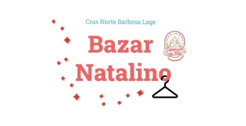 Portal de Notcias PJF | Cras Barbosa Lage promove Bazar de Natal | SAS - 20/12/2021