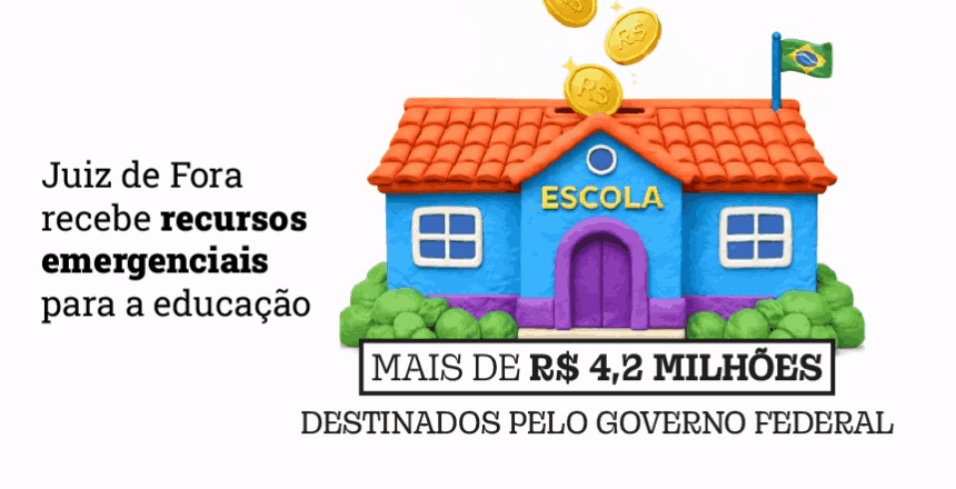 Portal de Not�cias PJF | Juiz de Fora recebe mais de R$ 4,2 milh�es para apoiar recupera��o das escolas e creches | SE - 23/3/2026