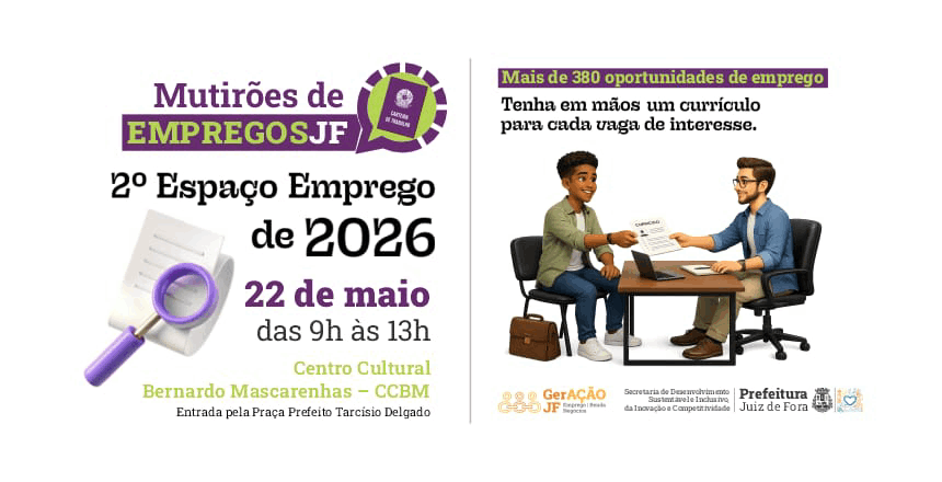 Portal de Not�cias PJF | Mutir�o ter� mais de 380 oportunidades de emprego na pr�xima sexta-feira, 22 | SEDIC - 15/5/2026
