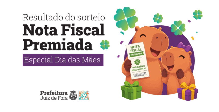 Portal de Not�cias PJF | Com mais de R$ 1 milh�o em pr�mios, PJF divulga lista completa dos sorteados na Nota Fiscal Premiada do Dia das M�es 2026 | SF - 19/5/2026