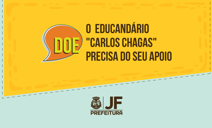 Portal de Notcias PJF | Bem Comum lana campanha em apoio ao Educandrio Carlos Chagas | SECOM - 21/9/2018