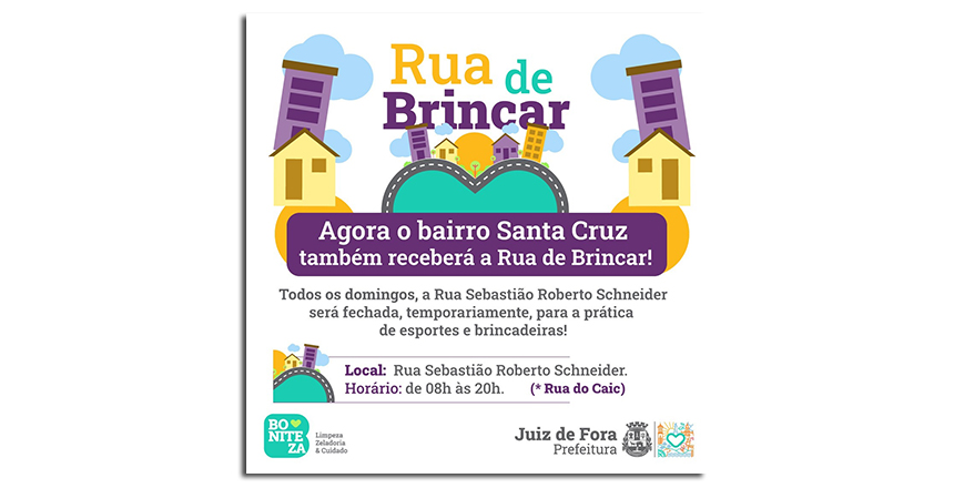 Portal de Notcias PJF | Bairro Santa Cruz recebe projeto Rua de Brincar aos domingos, a partir do dia 24  | SG - 21/10/2021