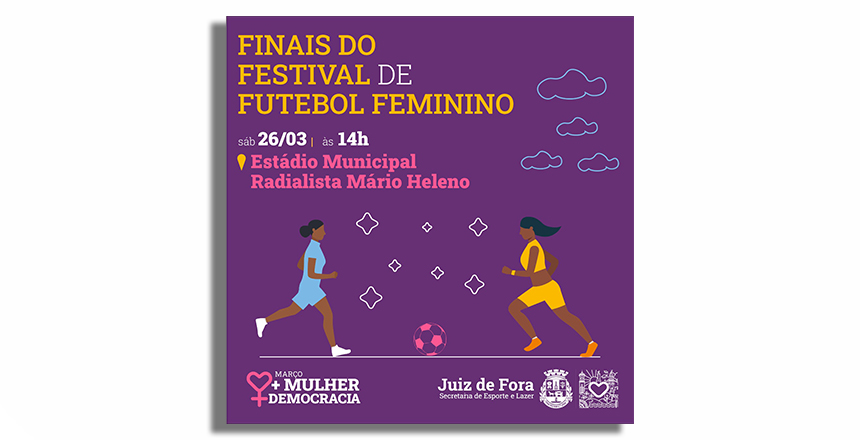 Portal de Notícias PJF | Estádio Radialista Mário Helênio recebe a final do Festival de Futebol Feminino neste sábado, 26 | SEL - 24/3/2022