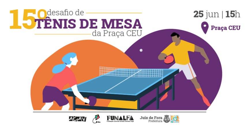 Portal de Not�cias PJF | 15� Desafio de T�nis de Mesa da Pra�a CEU acontece no s�bado, 25 | FUNALFA - 24/6/2022