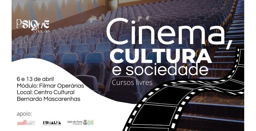 Portal de Notcias PJF | ​Inscries abertas: CCBM sediar curso de cinema | FUNALFA - 25/3/2024