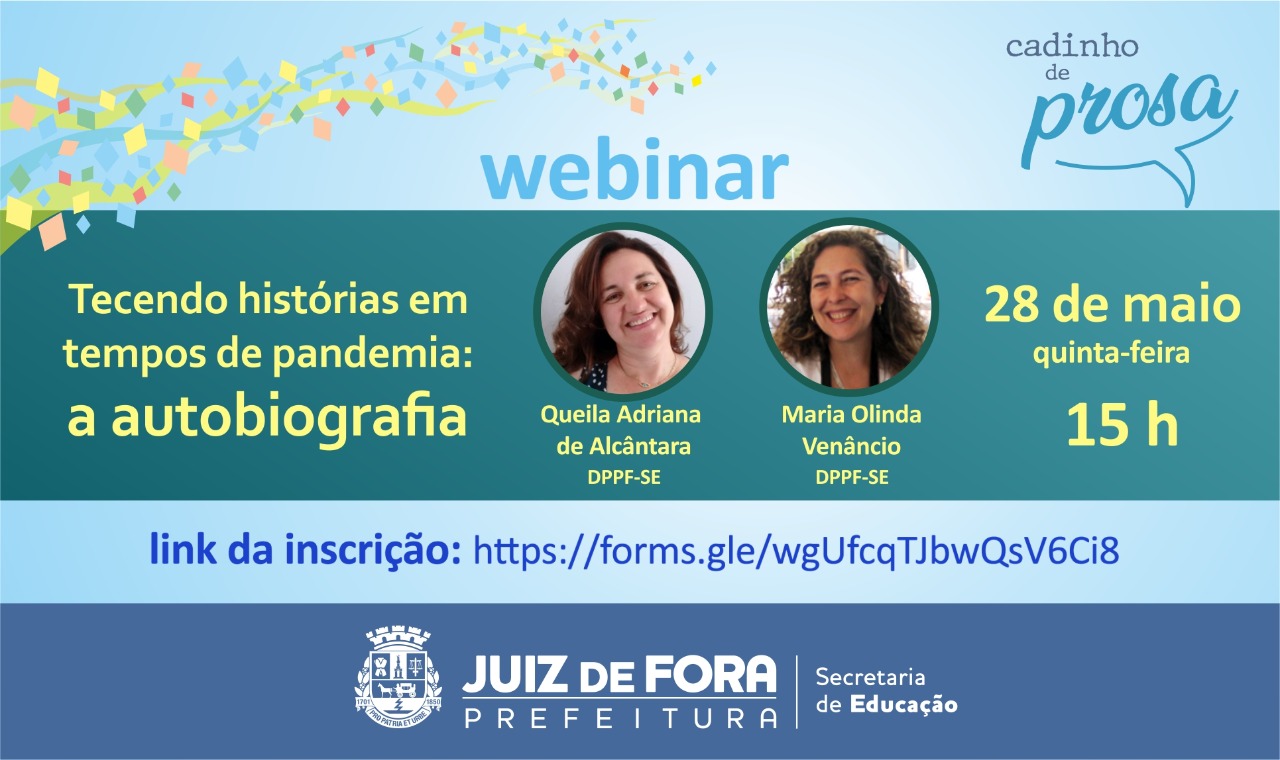 Portal de Notcias PJF | Cadinho de Prosa realiza webinar sobre educao em tempos de pandemia   | SE - 25/5/2020