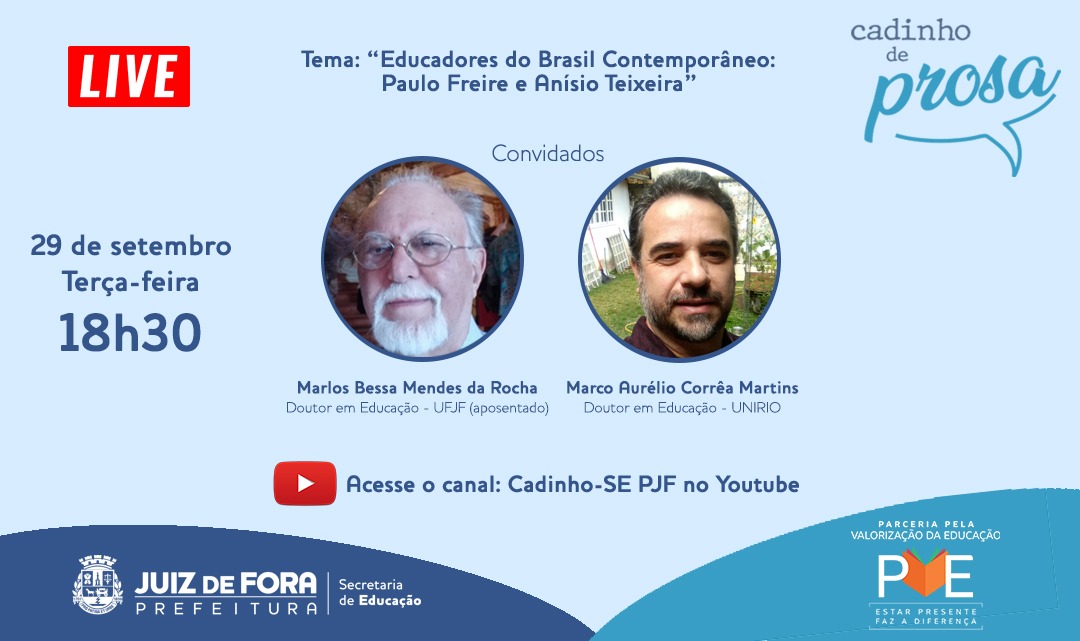 Portal de Notcias PJF | Paulo Freire e Ansio Teixeira so temas de live no Cadinho de Prosa  | SE - 25/9/2020