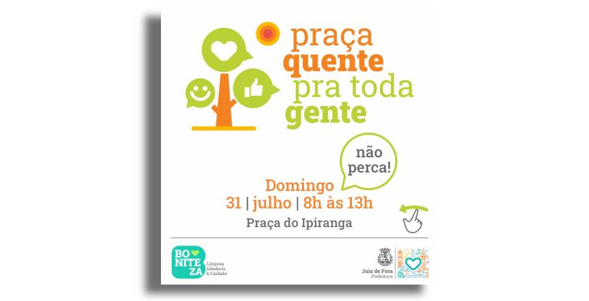 3 Edio do Praa Quente pra Toda Gente vai acontecer neste domingo, 31, no bairro Ipiranga – Portal PJF – [Blog da Solange Pereira]