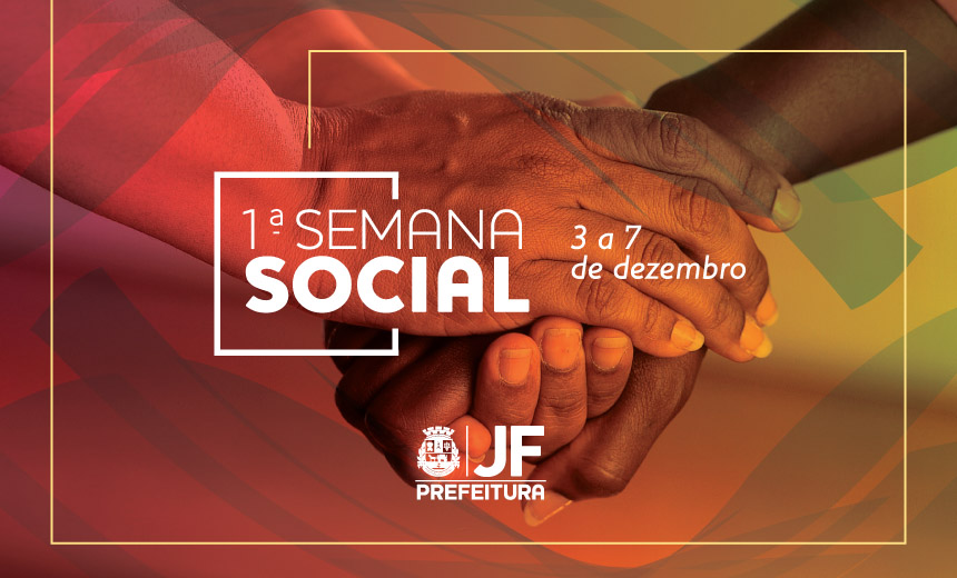 Portal de Notcias PJF | SDS promove 1 Semana Social com atividades, servios e fornecimento de refeies | SDS - 30/11/2018