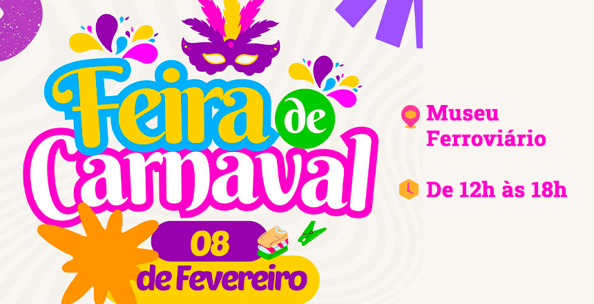 Portal de Not�cias PJF | Feira Des-Apego entra no clima do Carnaval e ocupa o Museu Ferrovi�rio | FUNALFA - 3/2/2026