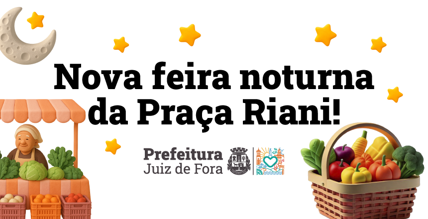 Portal de Not�cias PJF | Pra�a Deputado Clodesmidt Riani ter� nova Feira Livre Noturna todas as quintas-feiras | SEDUPP - 14/1/2026