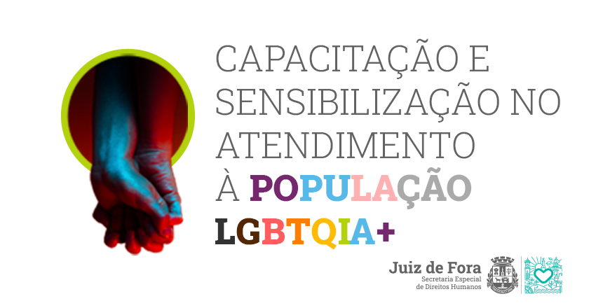Portal de Not�cias PJF | SEDH oferece capacita��o para atendimento � popula��o LGBTQIA+ | SEDH - 4/8/2021