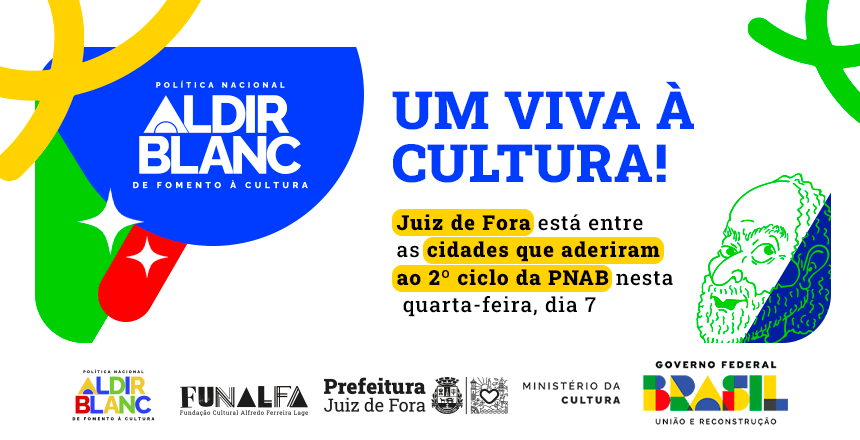 Portal de Not�cias PJF | Juiz de Fora adere ao segundo ciclo da Pol�tica Nacional Aldir Blanc e refor�a compromisso com a cultura | FUNALFA - 8/5/2025