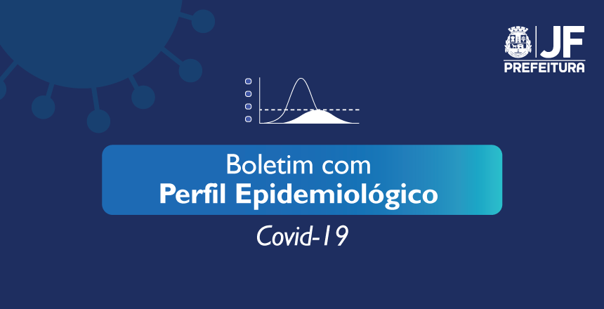 PJF atualiza perfil epidemiológico de casos confirmados de covid-19